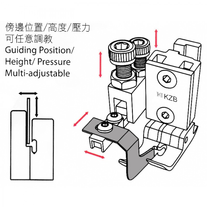 KZB Multi-adjustable Guiding Feet — Multi-adjustable Guiding Feet Guiding Position / Height / Pressure Multi-adjustable Suitable for General / Waistband Topstitch Guiding