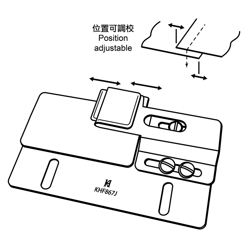 KHF867J Jointing Attachment — Jointing Attachment Both the upper and lower fabric positions can be adjusted. Can be attached on the front plate with 65mm screw holes space.